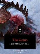 Brian Evenson: The Cabin 