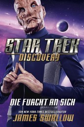 Star Trek - Discovery 3: Die Furcht an sich - Roman zur TV-Serie