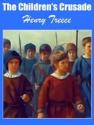 Henry Treece: The Children's Crusade 