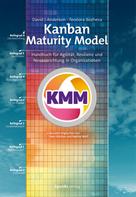 David J Anderson: Kanban Maturity Model 