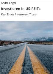 Investieren in US-REITs - Real Estate Investment Trusts