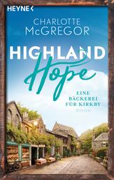 Highland Hope 4 - Eine Bäckerei für Kirkby - Roman