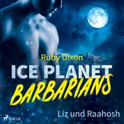 Ice Planet Barbarians – Liz und Raahosh (Ice Planet Barbarians 2) - -