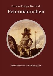 Petermännchen - Der Schweriner Schlossgeist
