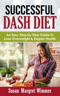 Susan Margret Wimmer: Successful DASH Diet 