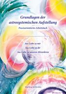 Martina Schöckler: Grundlagen der astrosystemischen Aufstellung 