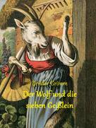Brüder Grimm: Der Wolf und die sieben Geißlein ★★★★★