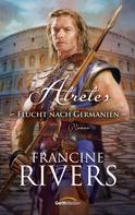 Francine Rivers: Atretes - Flucht nach Germanien ★★★★