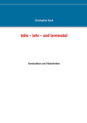 tebis - Lehr- und Lernmodul - Konstruktion und Frästechniken