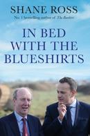 Shane Ross: In Bed with the Blueshirts 