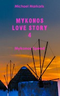 Michael Markaris: Mykonos Love Story 4 