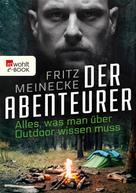 Fritz Meinecke: Der Abenteurer ★★★