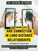 The Sapiens Network: Sustaining Love And Connection In Long-Distance Relationships 