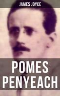 James Joyce: POMES PENYEACH 