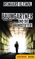 Reinhard Kleindl: Baumgartner und die Brandstifter ★★★★
