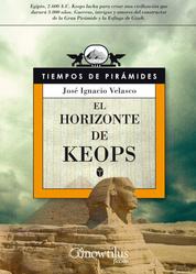 El horizonte de Keops - Egipto, 2.600 A.C. Keops lucha para crear una civilización que durará 3.000 años. Guerras, intrigas y amores del constructor de la Gran Pirámide y la Esfinge de Gizeh.