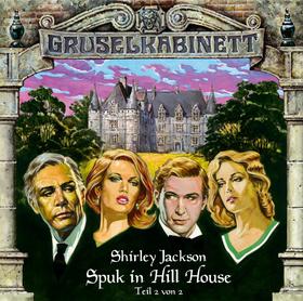 Gruselkabinett, Folge 9: Spuk in Hill House (Folge 2 von 2)