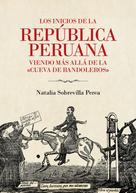 Natalia Sobrevilla: Los inicios de la república peruana 