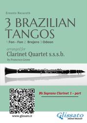 Bb Clarinet 1: Three Brazilian Tangos for Clarinet Quartet - 1.Fon - Fon 2. Brejero 3.Odeon