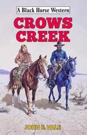 John E Vale: Crows Creek 