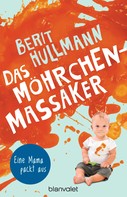 Berit Hullmann: Das Möhrchen-Massaker ★★★★