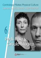 Javier Pérez Pont: Pedi-Pole y Círculo Mágico 