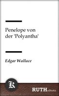 Edgar Wallace: Penelope von der 'Polyantha' ★