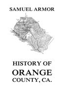 Samuel Armor: History of Orange County, Ca. 