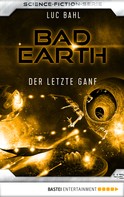 Luc Bahl: Bad Earth 42 - Science-Fiction-Serie ★★★★