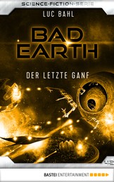 Bad Earth 42 - Science-Fiction-Serie - Der letzte Ganf