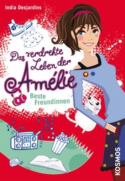 Das verdrehte Leben der Amélie, 1, Beste Freundinnen