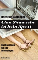 Christine Nöstlinger: Eine Frau sein ist kein Sport ★★★★