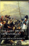 John Spencer Bassett: The Lost Fruits of Waterloo 