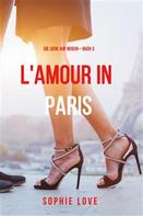 Sophie Love: Eine Liebe in Paris (Die Liebe auf Reisen – Band 3) ★★★★