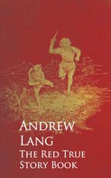 Andrew Lang: The Red True Story Book 