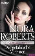 Nora Roberts: Nachtgeflüster 1. Der gefährliche Verehrer ★★★★
