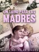 María del Pilar Sinués: Un libro para las madres 