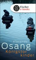 Alexander Osang: Königstorkinder ★★★★