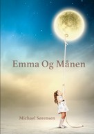 Michael Sørensen: Emma & Månen 