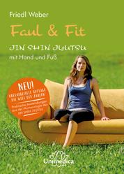 Faul & Fit - JIN SHIN JYUTSU mit Hand und Fuß
