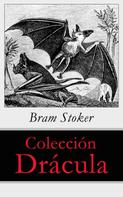 Bram Stoker: Colección Drácula 