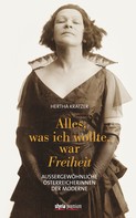 Hertha Kratzer: Alles, was ich wollte, war Freiheit 