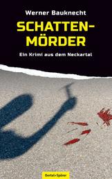 Schattenmörder - Ein Krimi aus dem Neckartal