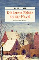 Silke Elzner: Die letzte Fehde an der Havel ★★★★
