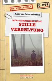 Stille Vergeltung - Mordkommission Köln