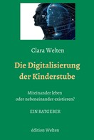 Clara Welten: Die Digitalisierung der Kinderstube 