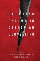 Heather Davediuk Gingrich: Treating Trauma in Christian Counseling 