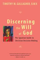 Timothy M. Gallagher: Discerning the Will of God 