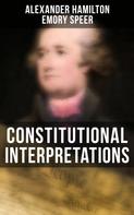 Henry Cabot Lodge: Constitutional Interpretations 