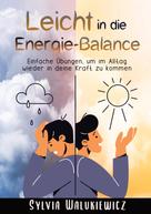 Sylvia Walukiewicz: Leicht in die Energie-Balance 